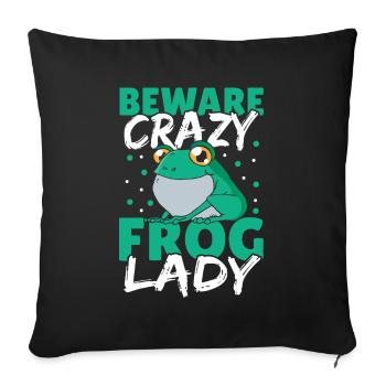 Beware Crazy Frog Lady Frog Lover - Sofa pillowcase 17,3'' x 17,3'' (45 x 45 cm) - black - Front