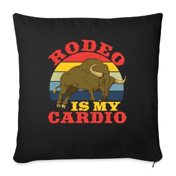 Rodeo Is My Cardio Rodeo Bullriding - Sofa pillowcase 17,3'' x 17,3'' (45 x 45 cm) - black - Front