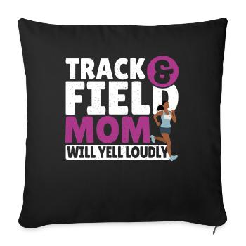 Track & Field Mom Will Yell Loudly Track and - Sofa pillowcase 17,3'' x 17,3'' (45 x 45 cm) - black - Front