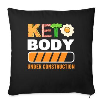 Keto Body Under Construction Keto Diät Ketogenic - Sofakissenbezug 45 x 45 cm - Schwarz - Vorne