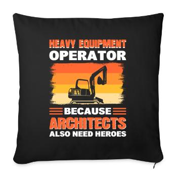 Heavy Equipment Operator Cause Architects Also - Sofa pillowcase 17,3'' x 17,3'' (45 x 45 cm) - black - Front