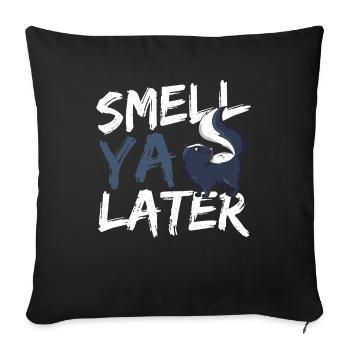 Smell Ya Later Skunk Lover - Sofakissenbezug 45 x 45 cm - Schwarz - Vorne