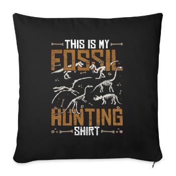 Das ist mein Fossilien Jagd Shirt Paläontologie - Sofakissenbezug 45 x 45 cm - Schwarz - Vorne
