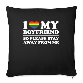 I Love My Boyfriend So Please Stay Away From Me - Sofa pillowcase 17,3'' x 17,3'' (45 x 45 cm) - black - Front