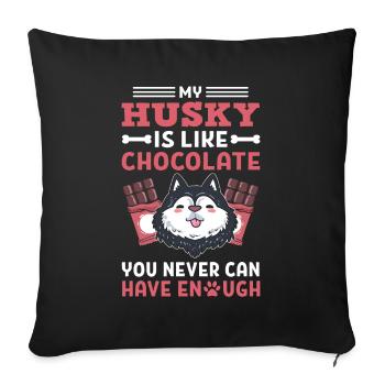 My Husky Is Like Chocolate Siberian Husky Sled - Sofa pillowcase 17,3'' x 17,3'' (45 x 45 cm) - black - Front