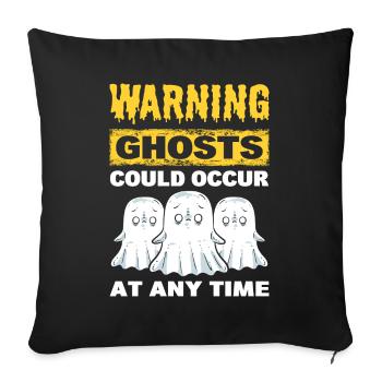 Warning Ghosts Could Occur At Any Time Ghost - Sofa pillowcase 17,3'' x 17,3'' (45 x 45 cm) - black - Front
