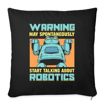 Warnung kann spontan anfangen, über Robotik zu - Sofakissenbezug 45 x 45 cm - Schwarz - Vorne