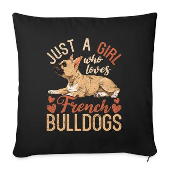 Juste une fille qui aime les bouledogues français - Housse de coussin décorative 45 x 45 cm - noir - Devant