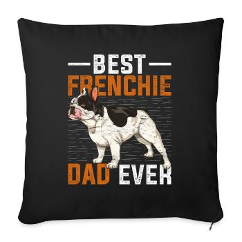 Best Frenchie Daddy Gift Dogs Bulldog - Sofa pillowcase 17,3'' x 17,3'' (45 x 45 cm) - black - Front
