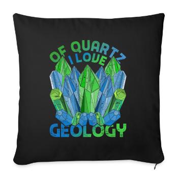 Quartz Geologist Of course I love geology - Sofa pillowcase 17,3'' x 17,3'' (45 x 45 cm) - black - Front
