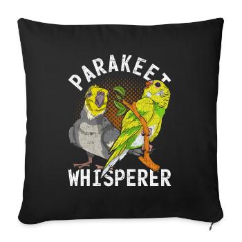 Parakeet Whispering Bird Gift Funny Parakeet - Sofa pillowcase 17,3'' x 17,3'' (45 x 45 cm) - black - Front