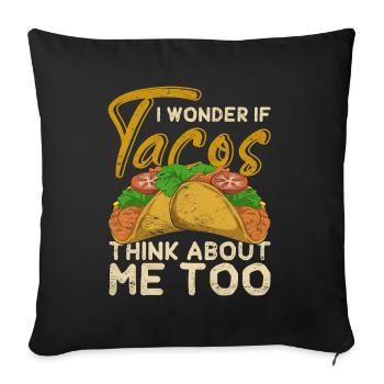 I wonder if tacos also think of me Taco - Sofa pillowcase 17,3'' x 17,3'' (45 x 45 cm) - black - Front