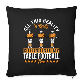 All This Reality Is Cutting Into My Table - Sofa pillowcase 17,3'' x 17,3'' (45 x 45 cm) - black - Front