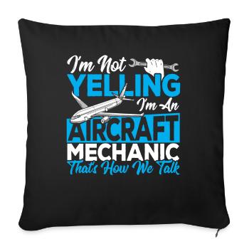 I'm Not Yelling I'm An Aircraft Mechanic Airplane - Sofa pillowcase 17,3'' x 17,3'' (45 x 45 cm) - black - Front