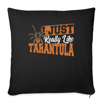 Tarantulas Spider I Just Really Like Tarantula - Sofa pillowcase 17,3'' x 17,3'' (45 x 45 cm) - black - Front