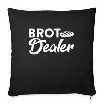 Brot Dealer - Design für Bäcker & Backfans - Sofakissenbezug 45 x 45 cm - Schwarz - Vorne