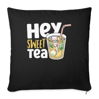 Thé sucré Thé glacé Hey Sweet Tea - Housse de coussin décorative 45 x 45 cm - noir - Devant