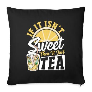 Si ce n’est pas sucré, ce n’est pas du thé Thé sucré - Housse de coussin décorative 45 x 45 cm - noir - Devant