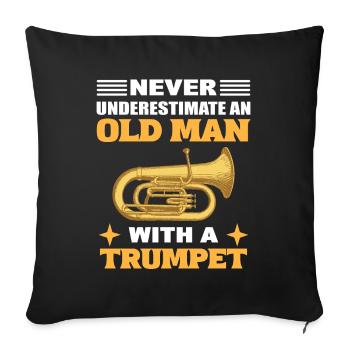 Ne sous-estimez jamais un vieil homme avec une trompette - Housse de coussin décorative 45 x 45 cm - noir - Devant