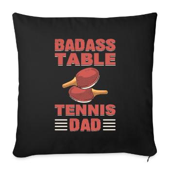 Badass Table Tennis Dad Ping Pong - Sofa pillowcase 17,3'' x 17,3'' (45 x 45 cm) - black - Front