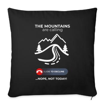 Mountains Call Rejected – Comfy Day Humor - Sofa pillowcase 17,3'' x 17,3'' (45 x 45 cm) - black - Front
