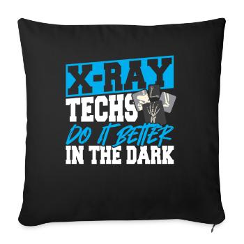 X-Ray Techs Do It Better In The Dark X-Ray - Sofa pillowcase 17,3'' x 17,3'' (45 x 45 cm) - black - Front