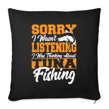 Sorry I Wasn't Listening I Was Thinking About - Sofa pillowcase 17,3'' x 17,3'' (45 x 45 cm) - black - Front