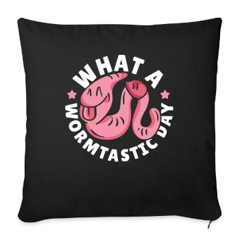 What A Wormtastic Day Worm Farming Vermiculture - Sofa pillowcase 17,3'' x 17,3'' (45 x 45 cm) - black - Front