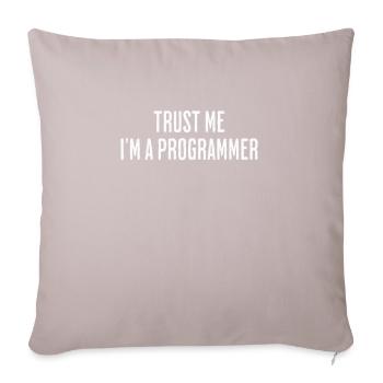 Vertrau Mir, Ich Programmiere - Design Für - Sofakissenbezug 45 x 45 cm - helles Taupe - Vorne