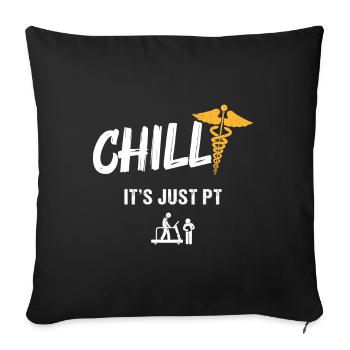 Chill, It’s Just Pt – Humorvoller Ansatz - Sofakissenbezug 45 x 45 cm - Schwarz - Vorne