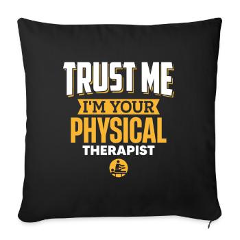 Croyez-moi, je suis votre kinésithérapeute - Housse de coussin décorative 45 x 45 cm - noir - Devant