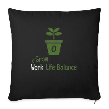 Grow Life Balance Plant Lover Gardener - Sofa pillowcase 17,3'' x 17,3'' (45 x 45 cm) - black - Front