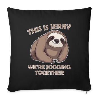 Jerry, das Faultier - Joggen mit Humor - Sofakissenbezug 45 x 45 cm - Schwarz - Vorne