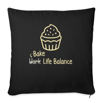 Bake Work Life Balance – Cake And Muffin Baking - Sofa pillowcase 17,3'' x 17,3'' (45 x 45 cm) - black - Front