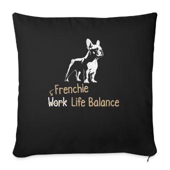 Frenchie Work Life Balance – Lovers of - Sofa pillowcase 17,3'' x 17,3'' (45 x 45 cm) - black - Front