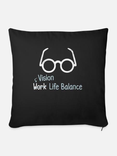 Vision Work-life-balance - Augenoptiker Beruf - Sofakissenbezug 45 x 45 cm - Schwarz