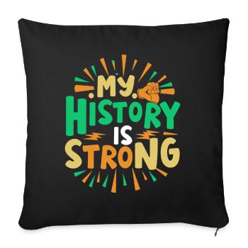 My History Is Strong, Black History Month - Sofa pillowcase 17,3'' x 17,3'' (45 x 45 cm) - black - Front