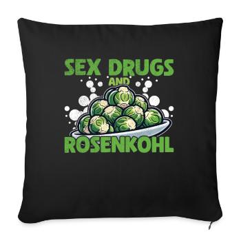 Sex Drugs and Brussels Sprouts Eating Vegetables - Sofa pillowcase 17,3'' x 17,3'' (45 x 45 cm) - black - Front