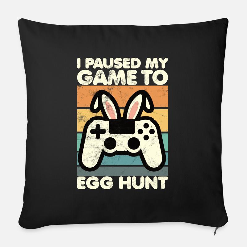 Easter Gamer Ich habe mein Spiel pausiert, um Eier zu suchen - Sofakissenbezug 45 x 45 cm - Schwarz