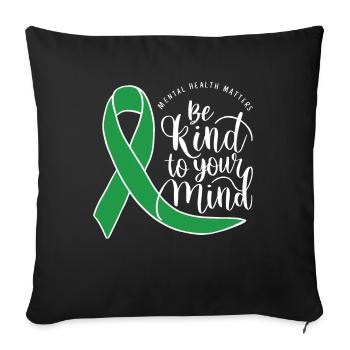 Be kind to your mind Mental Health Awareness - Sofa pillowcase 17,3'' x 17,3'' (45 x 45 cm) - black - Front