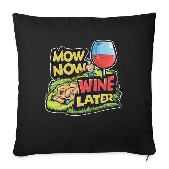 Mow Now Wine Later Lawn Mowing Grass - Sofa pillowcase 17,3'' x 17,3'' (45 x 45 cm) - black - Front
