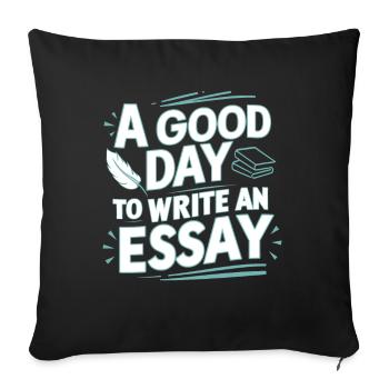 A good Day to write an essay Teacher Pupil - Sofa pillowcase 17,3'' x 17,3'' (45 x 45 cm) - black - Front