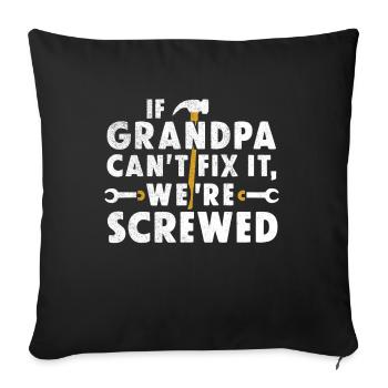If Grandpa can't fix it Funny grandpa craftsman - Sofa pillowcase 17,3'' x 17,3'' (45 x 45 cm) - black - Front