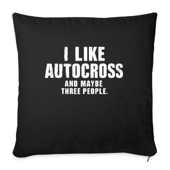 Funny Autocross I like Autocross and three people - Sofa pillowcase 17,3'' x 17,3'' (45 x 45 cm) - black - Front