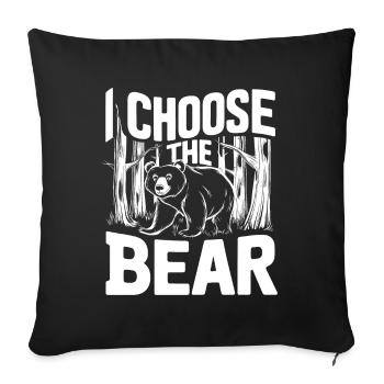 I choose the bear in the woods Sarcastic Feminist - Sofa pillowcase 17,3'' x 17,3'' (45 x 45 cm) - black - Front