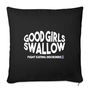 Good Girls Swallow Eating Disorder Awareness Humor - Sofa pillowcase 17,3'' x 17,3'' (45 x 45 cm) - black - Front