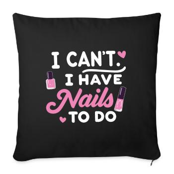 I Can't i have Nails to do Nail Tech beautician - Sofa pillowcase 17,3'' x 17,3'' (45 x 45 cm) - black - Front