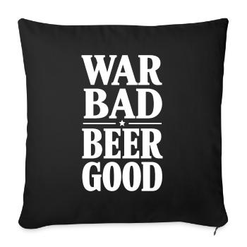 Krieg Schlechtes Bier Gute Parodie Lustige Brüste Gut - Sofakissenbezug 45 x 45 cm - Schwarz - Vorne