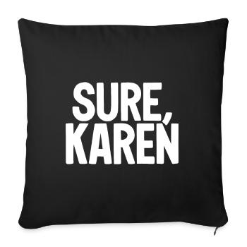 Bien sûr Karen Drôle Karen Meme Sarcasme - Housse de coussin décorative 45 x 45 cm - noir - Devant