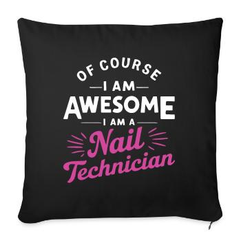 Bien sûr, je suis génial, je suis une technicienne des ongles - Housse de coussin décorative 45 x 45 cm - noir - Devant
